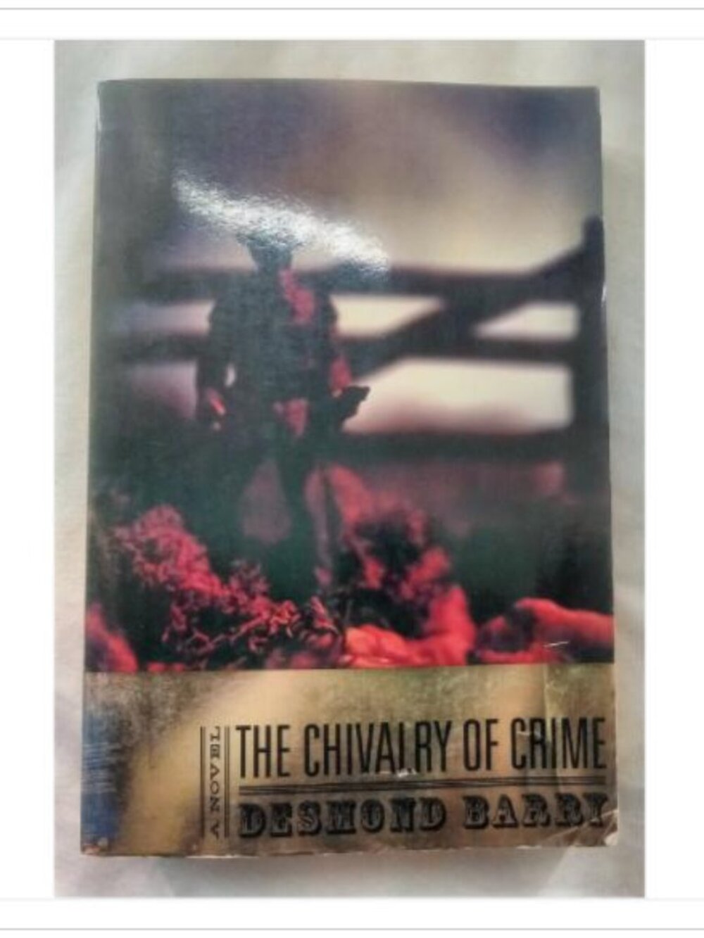 The Chivalry of Crime Desmond Barry Advance Reading Copy / First Edition Book
